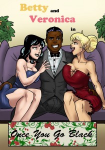 Betty And Veronica - Once You Go Black